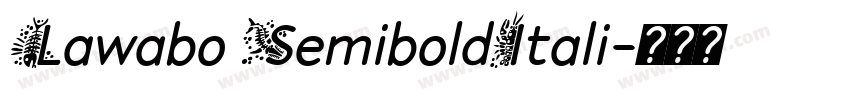 Lawabo SemiboldItali字体转换